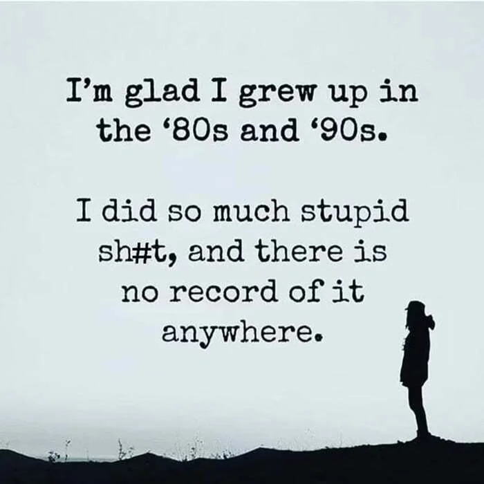 As long as I live, I am more and more convinced of the truth of this phrase. - 9GAG, Translation, Childhood, Generation, Picture with text