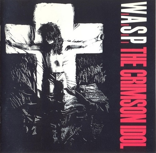  HEAVY METAL.  . W.A.S.P. - 1992 - The Crimson Idol - Capitol Records Metal, Heavy Metal, , , , YouTube, 