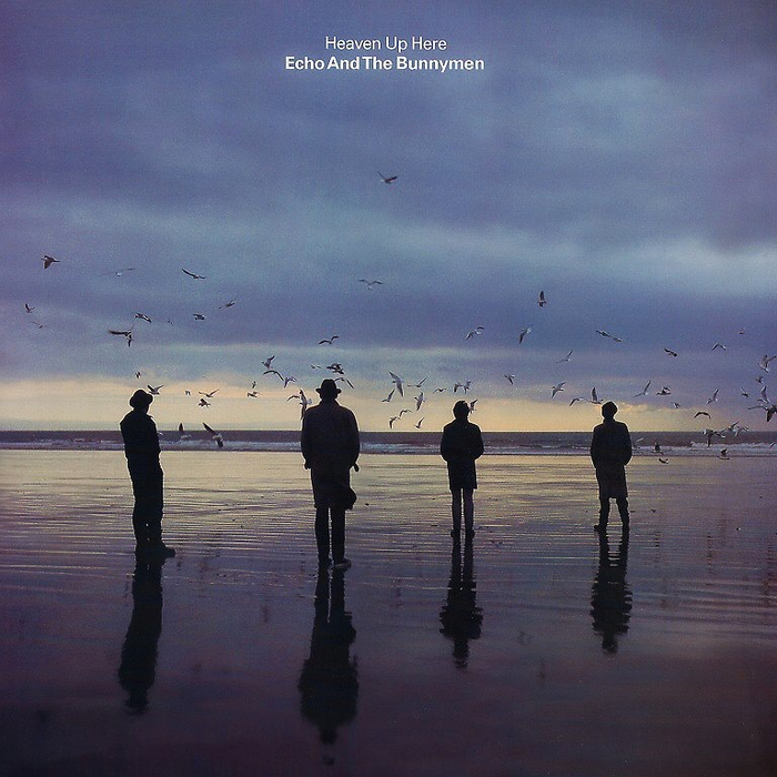 Heaven Up Here:   Echo &amp; The Bunnymen