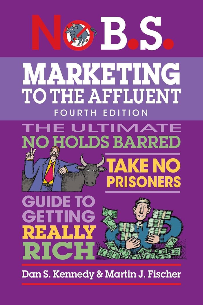 No B.S. Marketing to the Affluent:     : ,         ?,  , , , , , , 