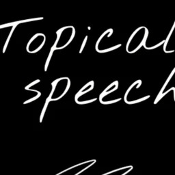 topicalspeech