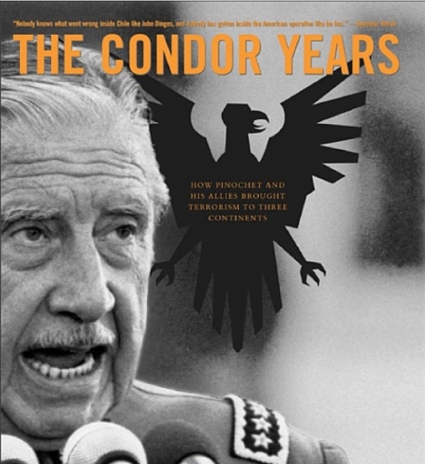 Обложка книги Джона Динджеса «Годы Кондора. Как Пиночет и его союзники принесли терроризм на три континента».